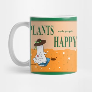 Plants Make People Happy! Mug